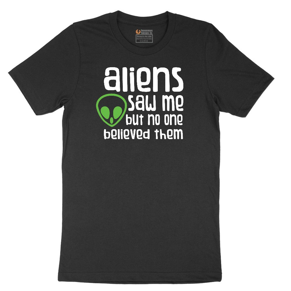 Aliens Saw Me But Nobody Believed Them Short Sleeve Tee - Jet Black