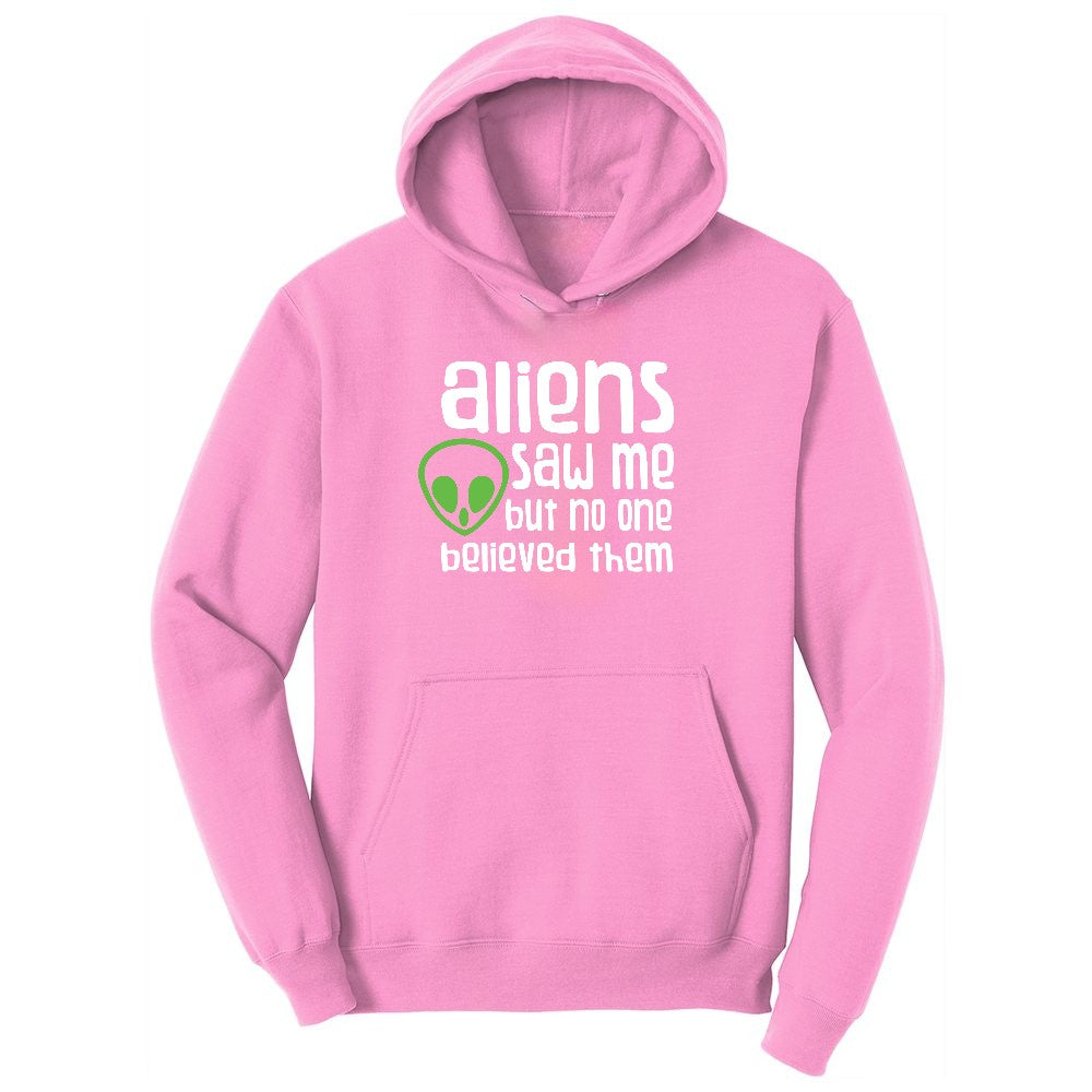 Aliens Saw Me But Nobody Believed Them Toddler Hoodie - Candy Pink