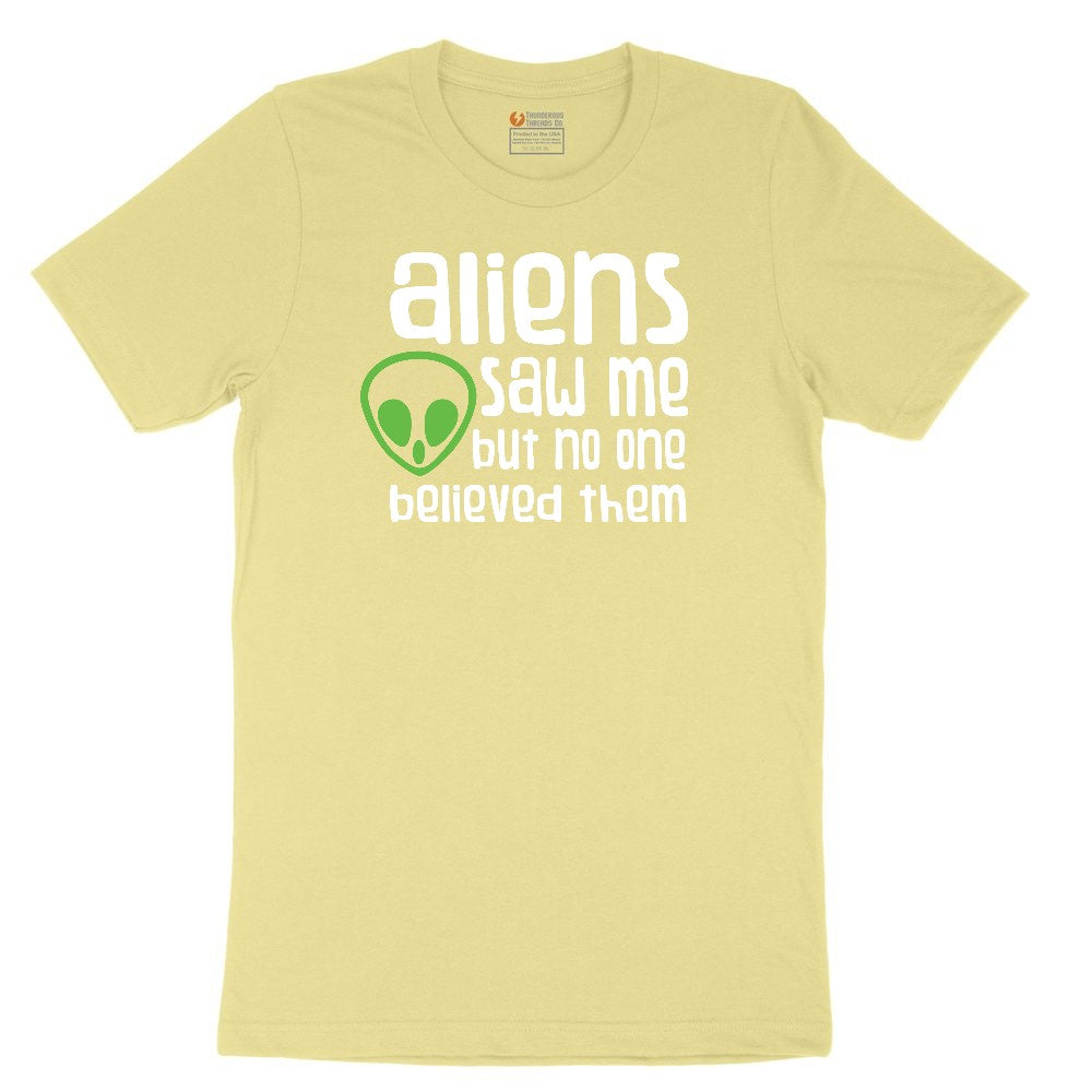 Aliens Saw Me But Nobody Believed Them Toddler Short Sleeve Tee - Yellow