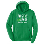 Aliens Saw Me But Nobody Believed Them Youth Hoodie - Kelly Green