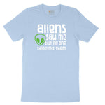 Aliens Saw Me But Nobody Believed Them Youth Short Sleeve Tee - Light Blue