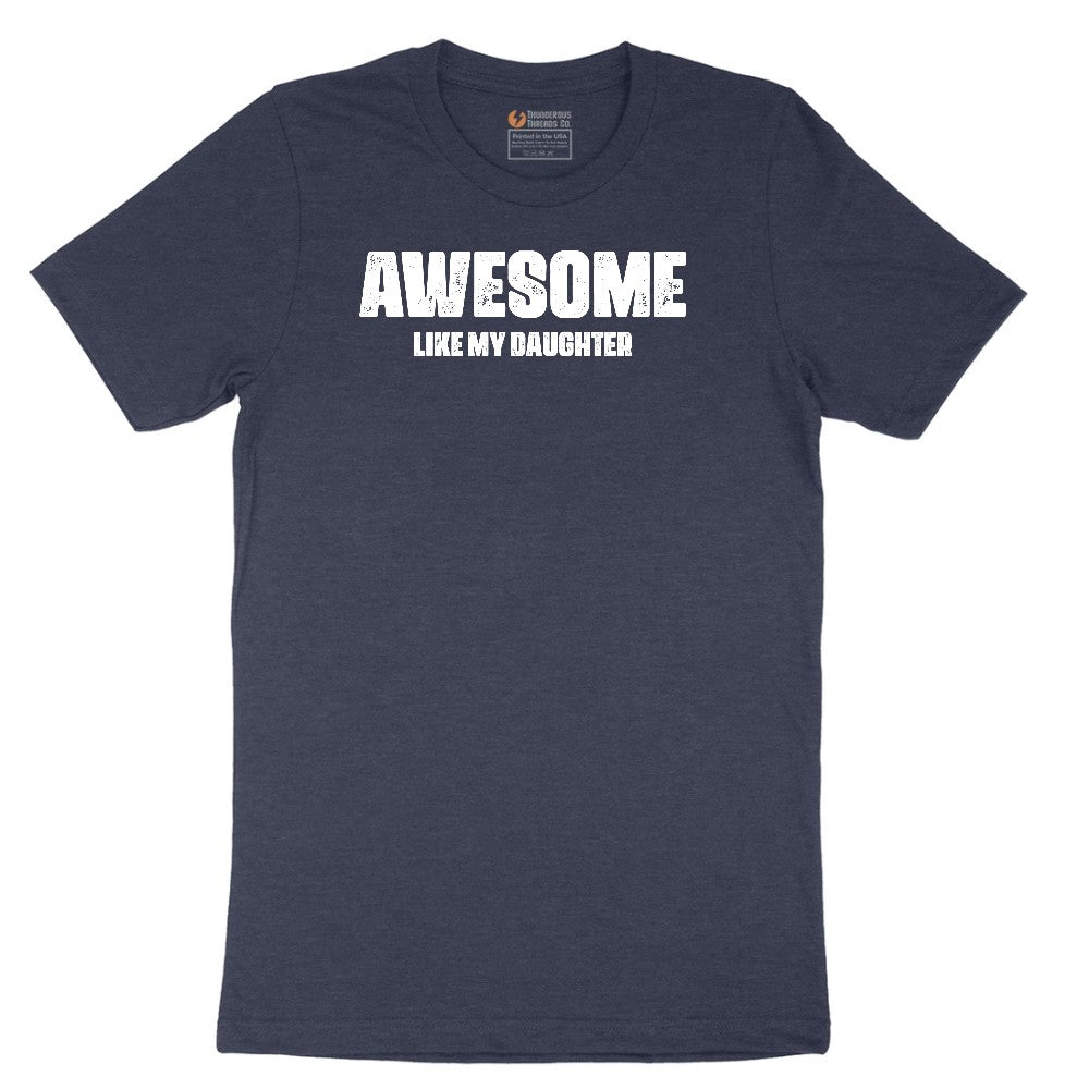 Awesome Like My Daughter Short Sleeve Tee - Heather Navy