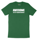 Awesome Like My Grand Daughter Short Sleeve Tee - Athletic Kelly