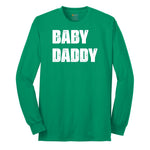 Baby Daddy Long Sleeve Tee - Kelly Green