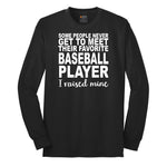 Baseball Player I Raised Mine Long Sleeve Tee - Jet Black