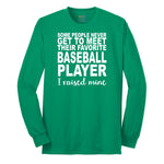 Baseball Player I Raised Mine Long Sleeve Tee - Kelly Green