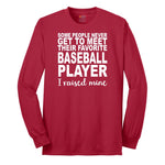 Baseball Player I Raised Mine Long Sleeve Tee - Red