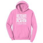 Basketball Player I Raised Mine Ladies Hoodie - Candy Pink