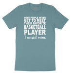 Basketball Player I Raised Mine Ladies Short Sleeve Tee - Surf Blackout