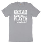 Basketball Player I Raised Mine Short Sleeve Tee - Athletic Heather Grey