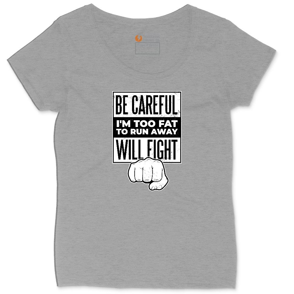 Be Careful I'm Too Fat to Run Away Ladies Curvy Tee - Granite Heather
