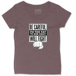 Be Careful I'm Too Fat to Run Away Ladies Curvy Tee - Sangria Blackout