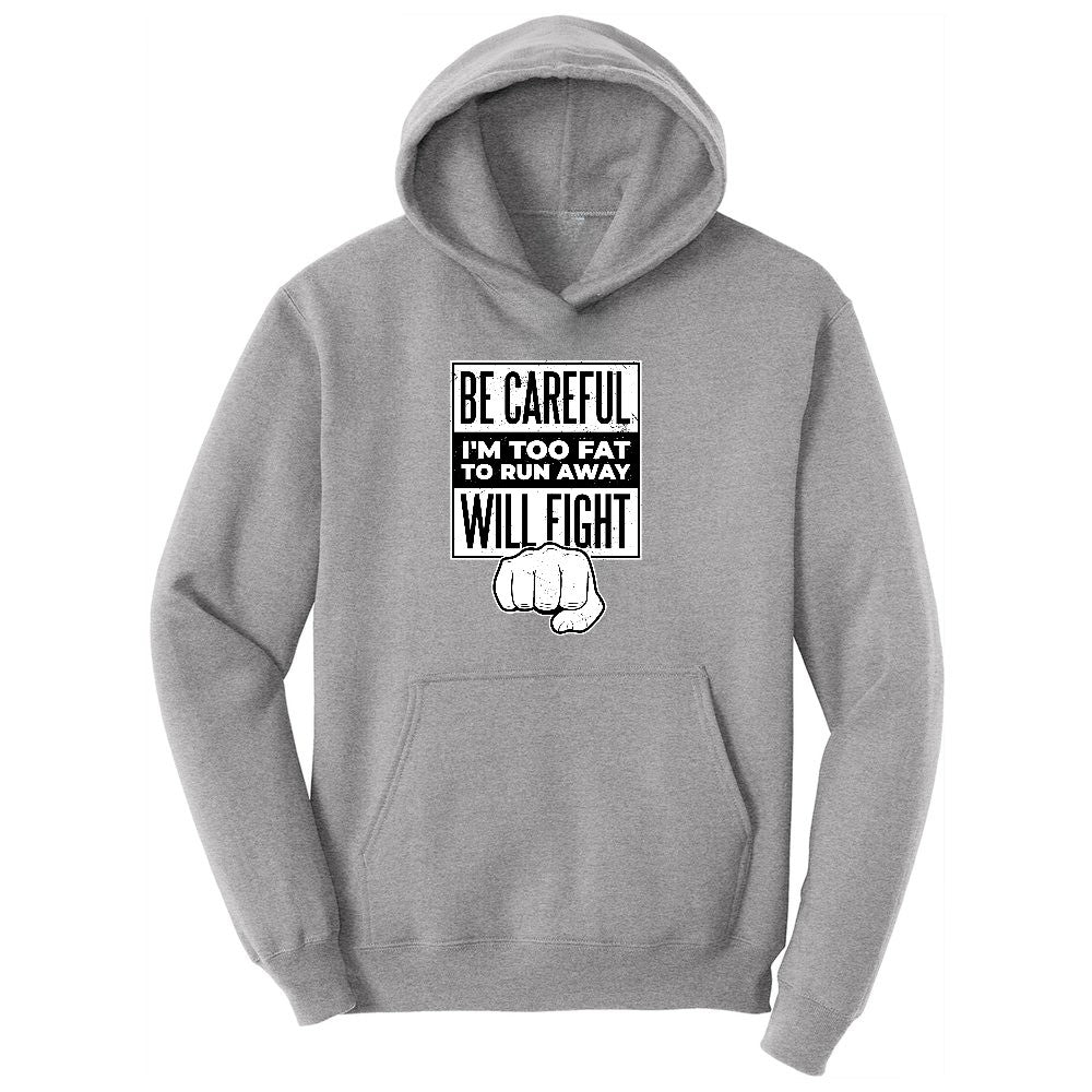 Be Careful I'm Too Fat to Run Away Ladies Hoodie - Athletic Heather