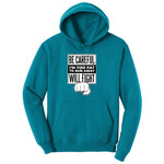 Be Careful I'm Too Fat to Run Away Ladies Hoodie - Teal