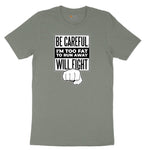 Be Careful I'm Too Fat to Run Away Ladies Short Sleeve Tee - Bamboo Blackout
