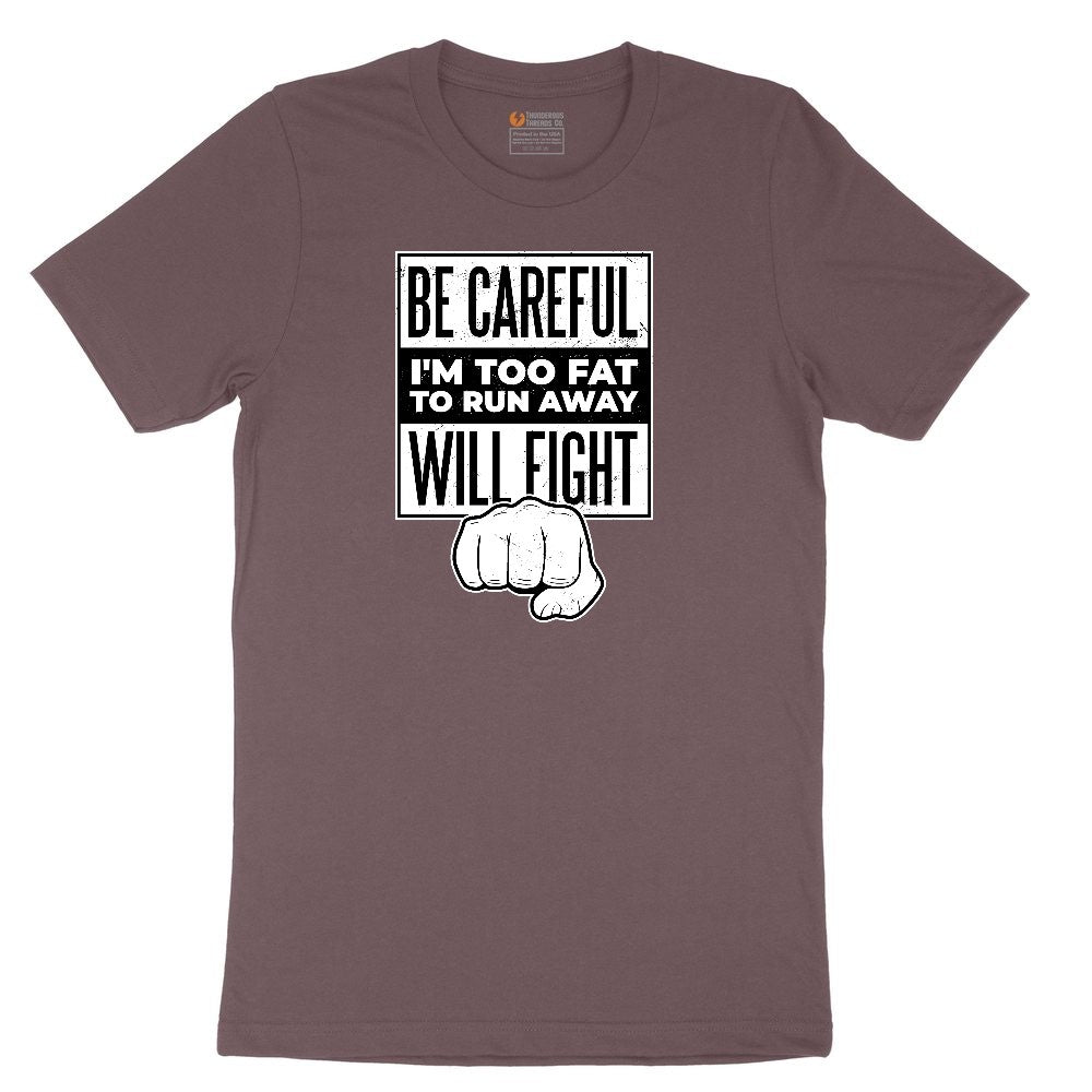 Be Careful I'm Too Fat to Run Away Ladies Short Sleeve Tee - Sangria Blackout