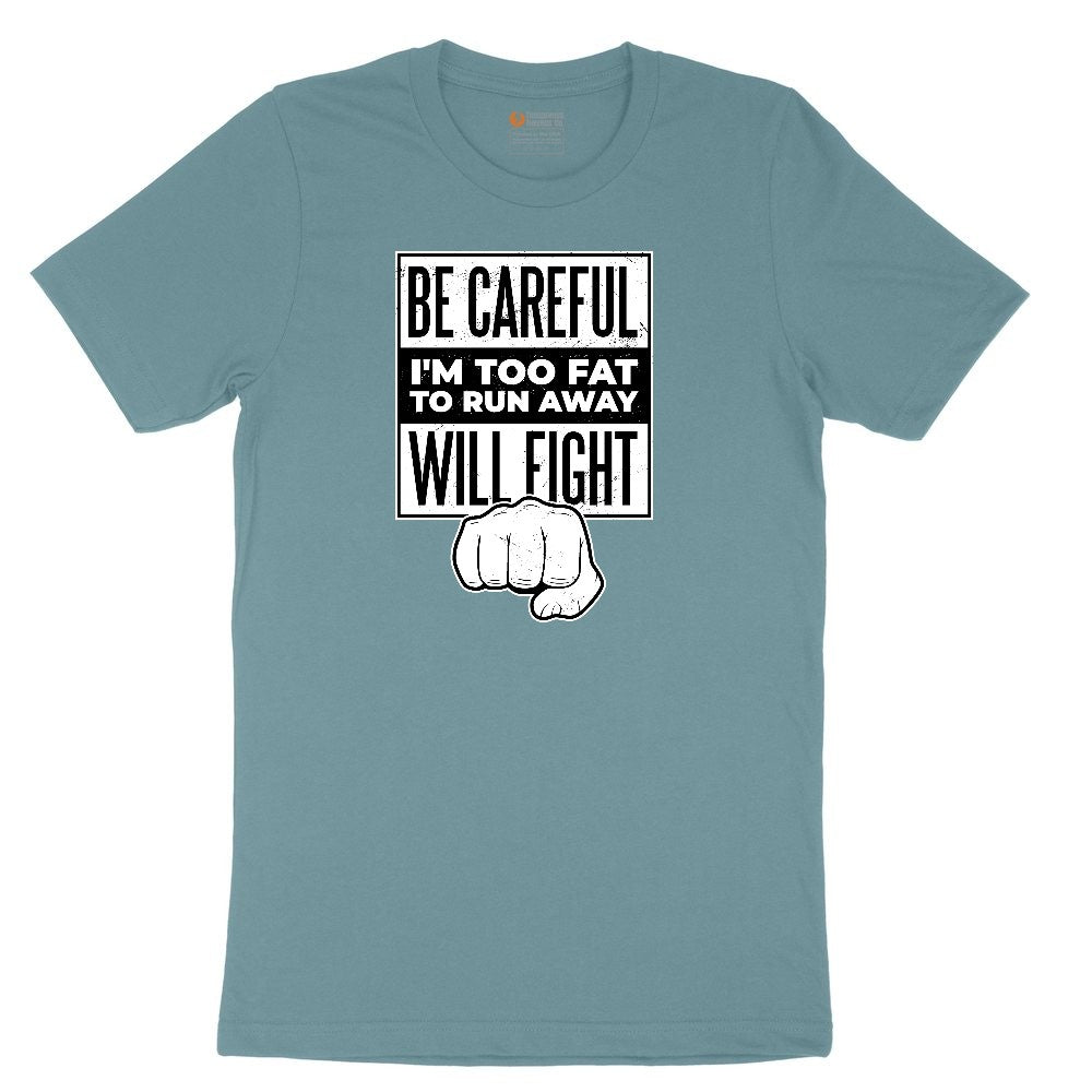 Be Careful I'm Too Fat to Run Away Ladies Short Sleeve Tee - Surf Blackout