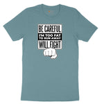 Be Careful I'm Too Fat to Run Away Ladies Short Sleeve Tee - Surf Blackout