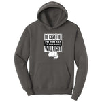 Be Careful I'm Too Fat to Run Away - Mens & Ladies T-Shirt Hoodie - Charcoal