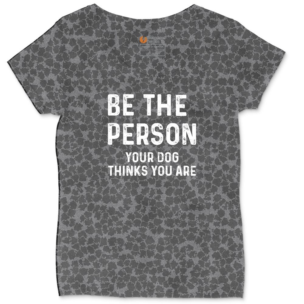 Be the Person Your Dog Thinks You Are Ladies Curvy Tee - Black Leopard