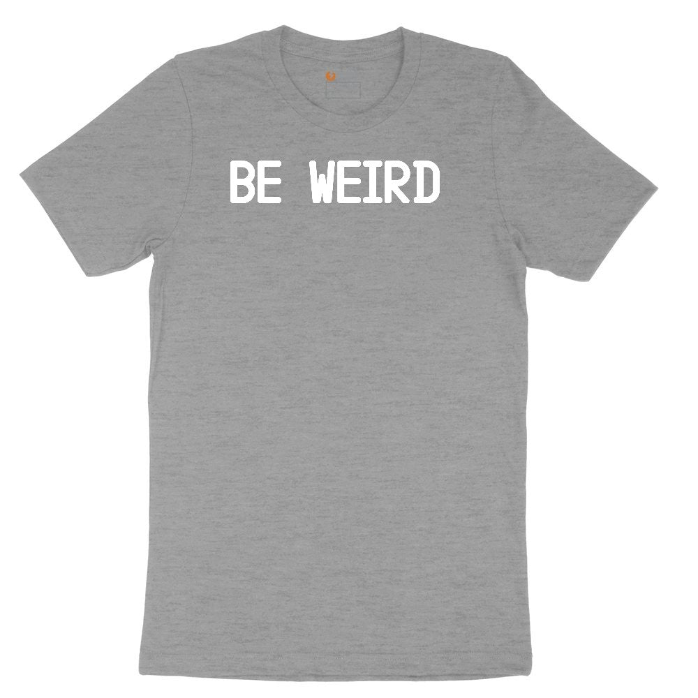 Be Weird Ladies Short Sleeve Tee - Granite Heather
