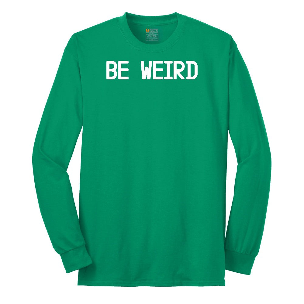 Be Weird Long Sleeve Tee - Kelly Green