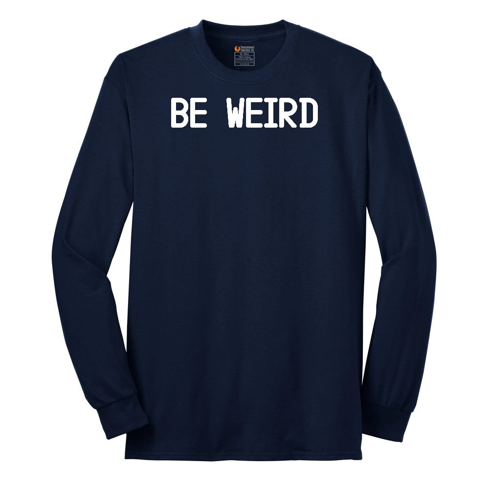 Be Weird Long Sleeve Tee - Navy