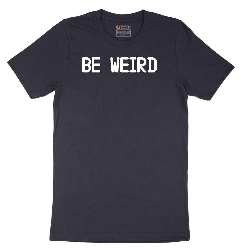 Be Weird Short Sleeve Tee - Deep Navy