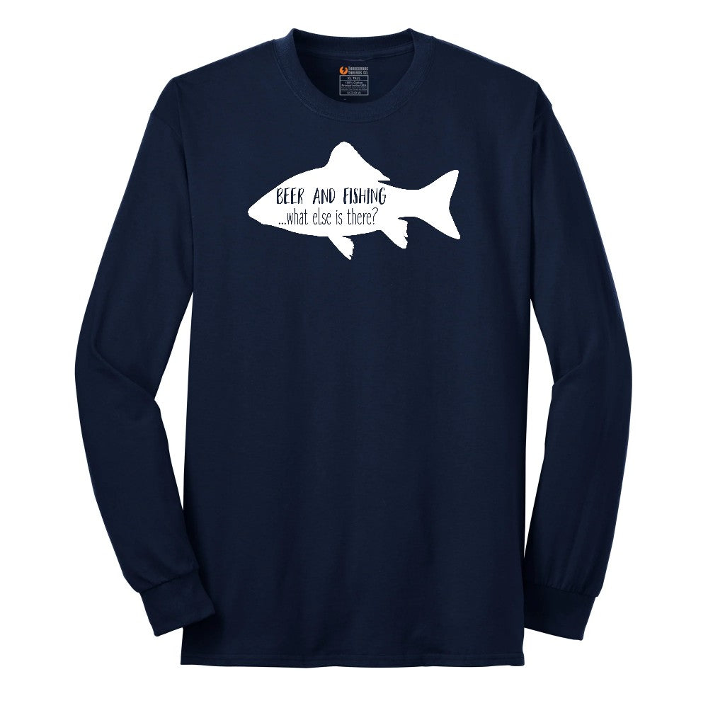 Beer and Fishing What Else is There Long Sleeve Tee - Navy