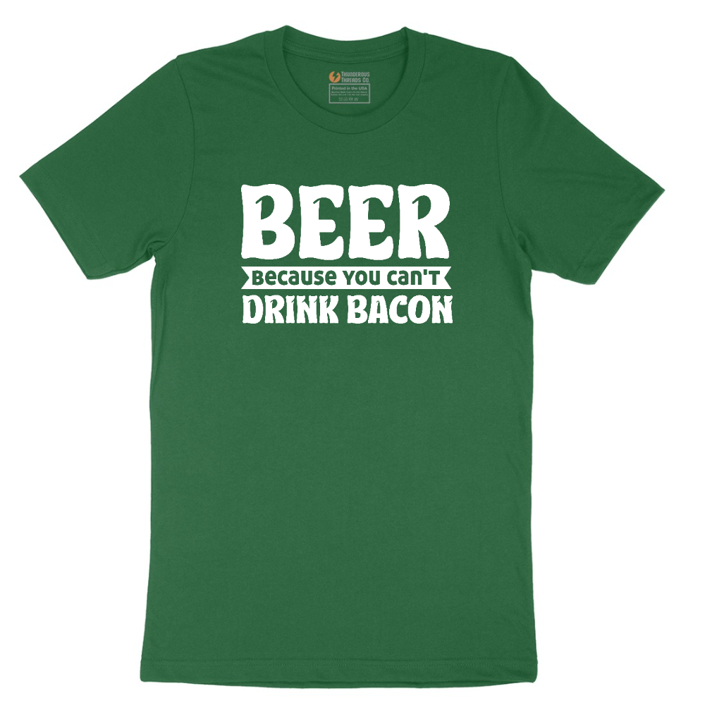 Beer Because You Can't Drink Bacon tee - Athletic Kelly