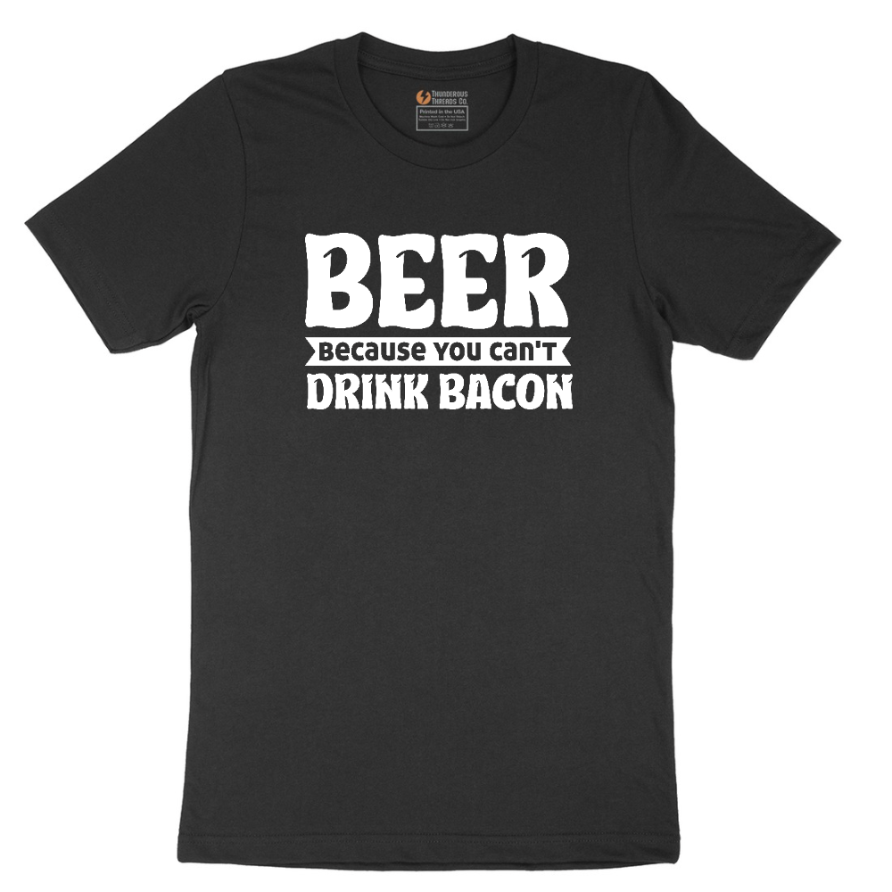 Beer Because You Can't Drink Bacon tee - Jet Black