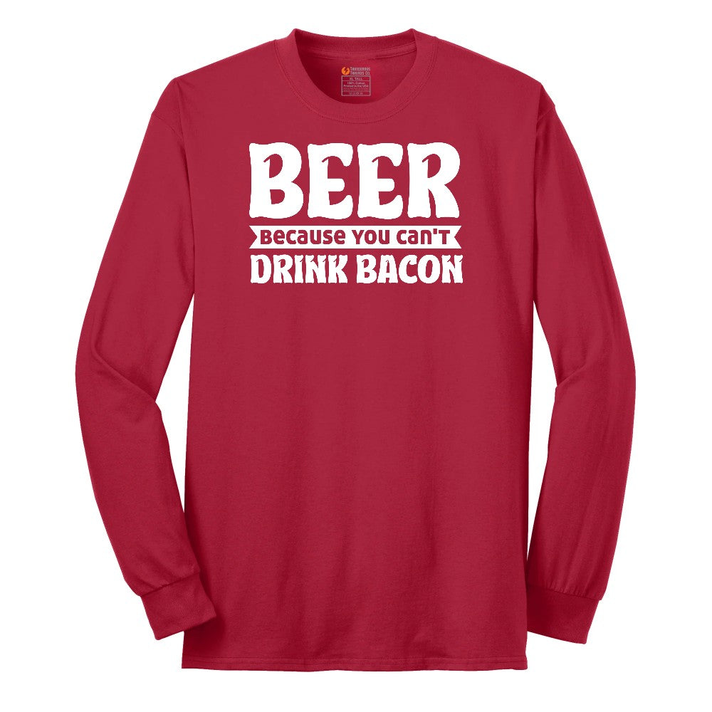 Beer Because You Can't Drink Bacon Long Sleeve Tee - Red