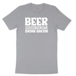 Beer Because You Can't Drink Bacon Short Sleeve Tee - Athletic Heather Grey