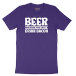 Beer Because You Can't Drink Bacon Short Sleeve Tee - Team Purple