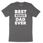 Best Bonus Dad Short Sleeve Tee - Dark Heather Grey