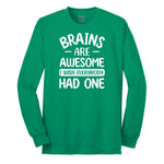 Brains are Awesome Long Sleeve Tee - Kelly Green