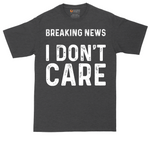 Breaking News I Don't Care tall t-shirt for men in Dark Heather Grey