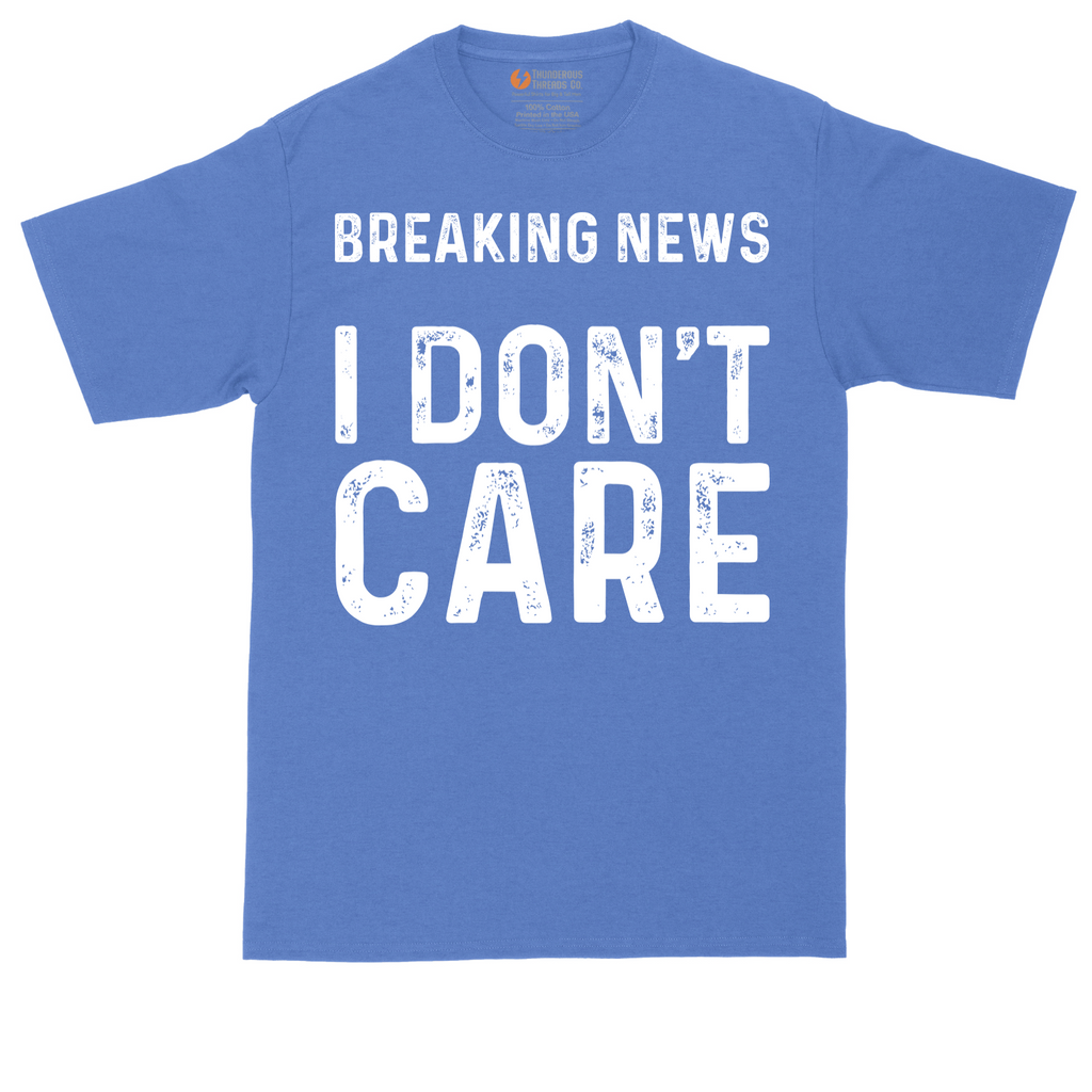 Breaking News I Don't Care tall t-shirt for men in Heather Royal