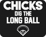 Chicks Dig the Long Ball - 3D Patch Trucker Hat