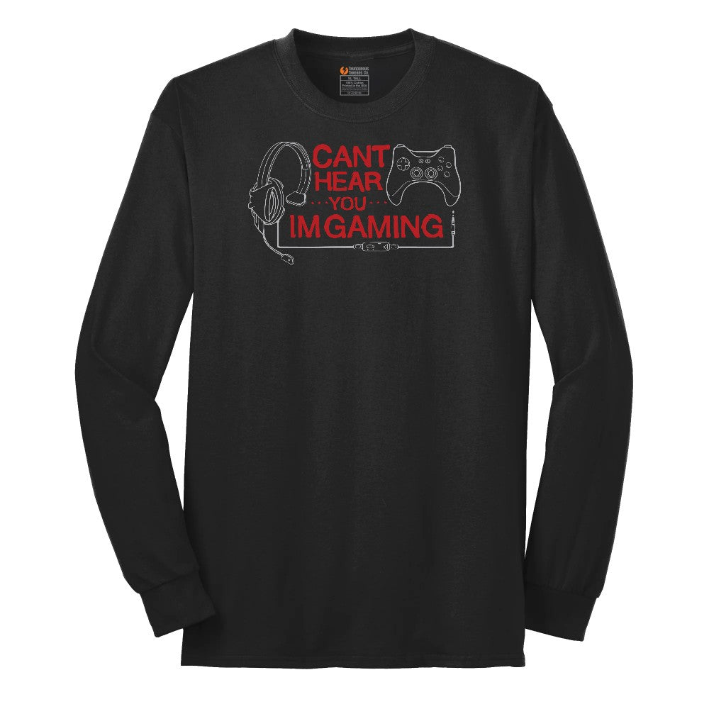 Can't Hear You I'm Gaming - Mens & Ladies T-Shirt Long Sleeve Tee - Jet Black