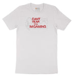 Can't Hear You I'm Gaming - Mens & Ladies T-Shirt Short Sleeve Tee - White