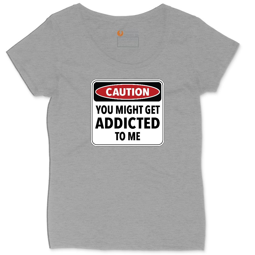 Caution You Might Get Addicted to Me Ladies Curvy Tee - Granite Heather