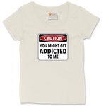 Caution You Might Get Addicted to Me Ladies Curvy Tee - Natural Heather