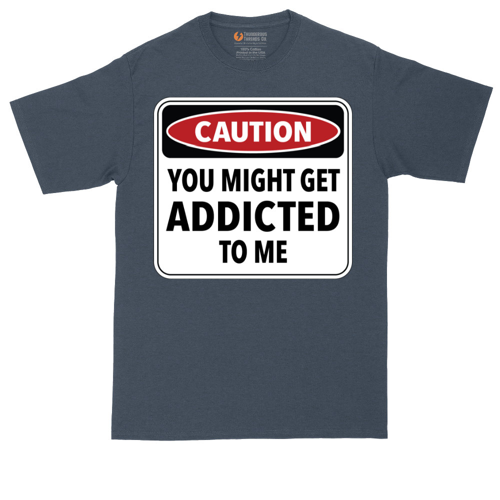 Caution You Might Get Addicted to Me tall t-shirt for men in Heather Navy