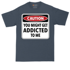 Caution You Might Get Addicted to Me tall t-shirt for men in Heather Navy