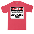 Caution You Might Get Addicted to Me tall t-shirt for men in Heather Red