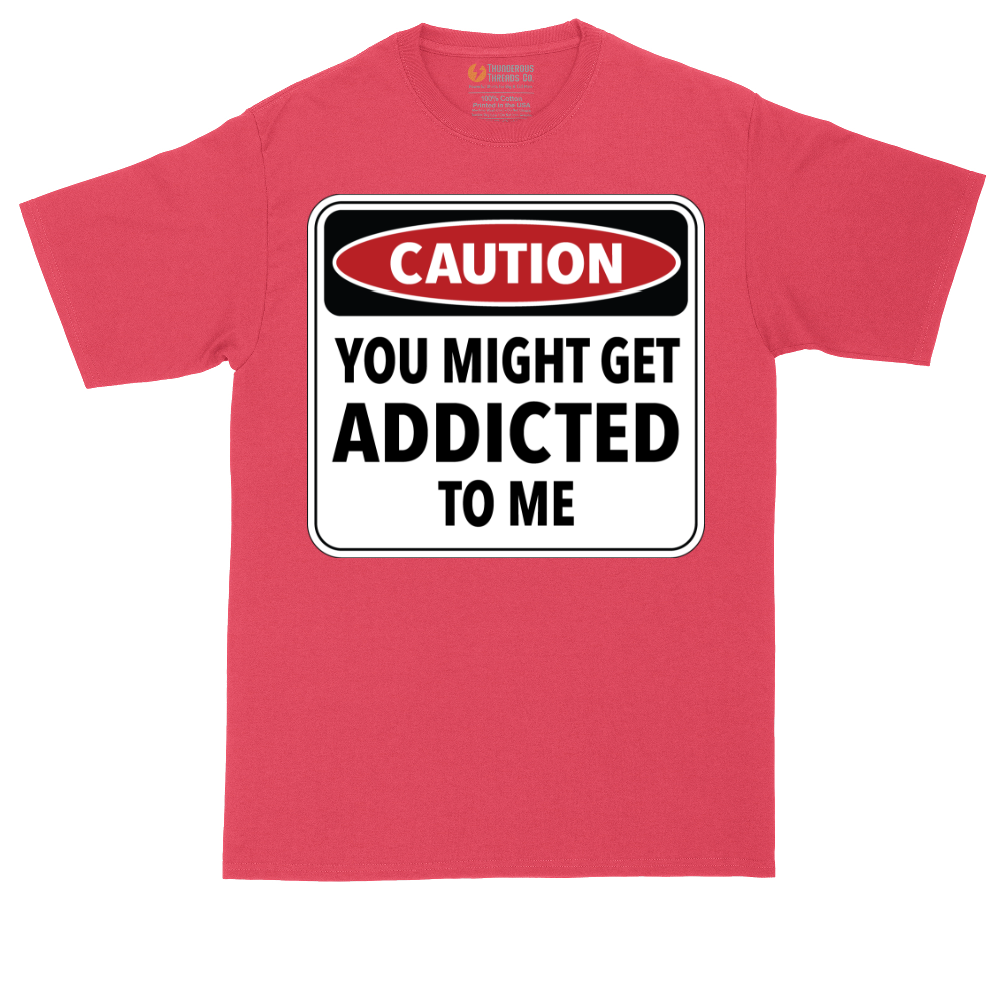 Caution You Might Get Addicted to Me tall t-shirt for men in Heather Red