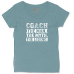 Coach The Man The Myth The Legend Ladies Curvy Tee - Surf Blackout