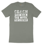Coach The Man The Myth The Legend Ladies Short Sleeve Tee - Bamboo Blackout