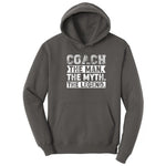 Coach The Man The Myth The Legend Hoodie - Charcoal